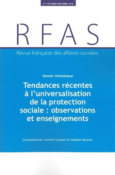 Revue française des affaires sociales, n° 4 (2018). Tendances récentes à l'universalisation de la protection sociale : observations et enseignements