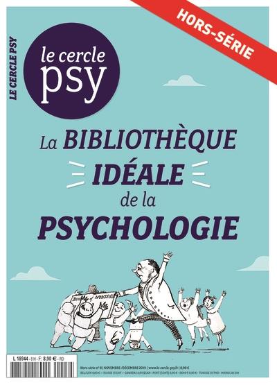 Cercle psy (Le), hors-série, n° 8. La bibliothèque idéale de psychologie