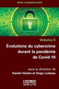 Evolutions du cybercrime durant la pandémie de Covid-19