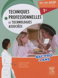 Techniques professionnelles et technologies associées à domicile et en structure : bac pro ASSP 1re (Accompagnement soins et services à la personne)