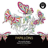 Papillons : mon carnet de coloriages et pensées 100 % bonne humeur !