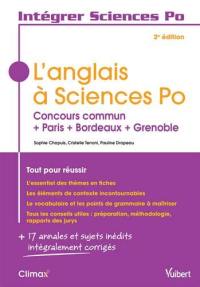 L'anglais à Sciences Po : concours commun + Paris + Bordeaux + Grenoble : tout pour réussir
