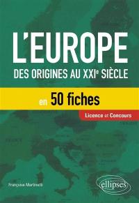 L'Europe des origines au XXIe siècle en 50 fiches : licence et concours