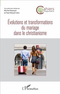 Cahiers Disputatio, n° 2. Evolutions et transformations du mariage dans le christianisme