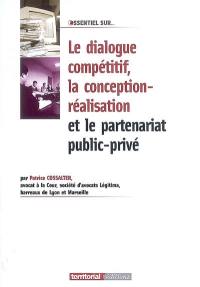 Le dialogue compétitif, la conception-réalisation et le partenariat public-privé