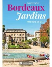 Bordeaux jardins : parcours en ville