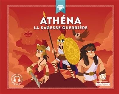 Athéna : la sagesse guerrière