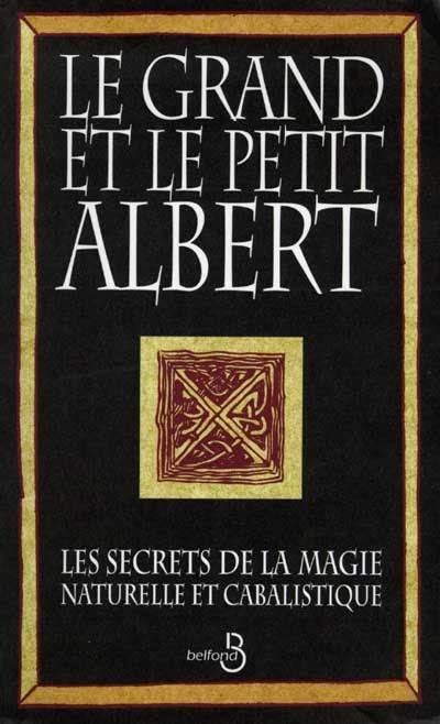 Livre Le grand et le petit Albert les secrets de la magie naturelle