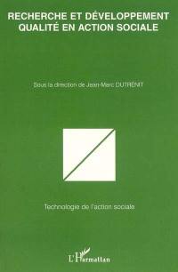 Recherche et développement qualité en action sociale : actes des colloques, septembre 2002, octobre 2003, Université de Lille 3