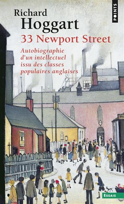 33 Newport street : autobiographie d'un intellectuel issu des classes populaires anglaises