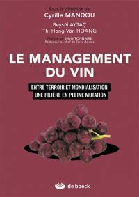 Le management du vin : entre terroir et mondialisation, une filière en pleine mutation