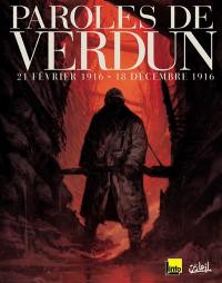 Paroles de Verdun : 21 février 1916-18 décembre 1916