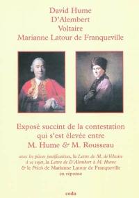 Exposé succinct de la contestation qui s'est élevée entre M. Hume & M. Rousseau : avec les pièces justificatives, la Lettre de M. de Voltaire à ce sujet, la Lettre de D'Alembert à M. Hume & le Précis de Marianne Latour de Franqueville en réponse