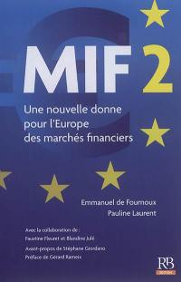 MIF 2 : une nouvelle donne pour l'Europe des marchés financiers