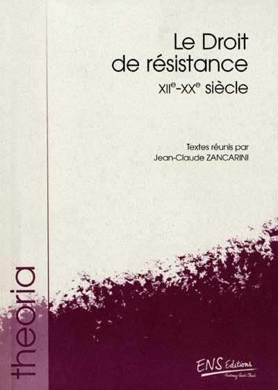 Le droit de résistance, XIIe-XXe siècle
