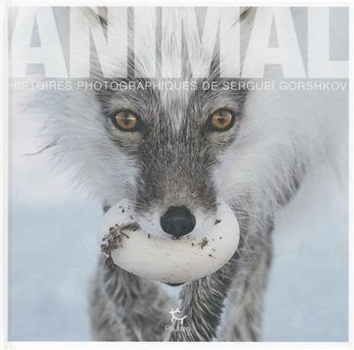 Animal : histoires photographiques