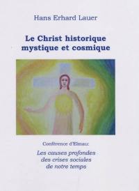 Les causes profondes des crises sociales de notre temps : conférence d'Elmau : le Christ historique, mystique et cosmique