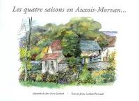 Les quatre saisons en Auxois-Morvan...