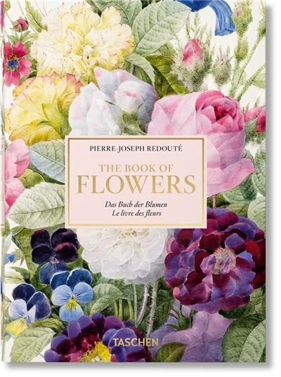 The book of flowers. Das Buch der Blumen. Le livre des fleurs