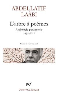 L'arbre à poèmes : anthologie personnelle, 1992-2012