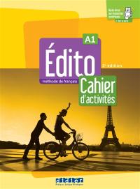 Edito, méthode de français A1 : cahier d'activités