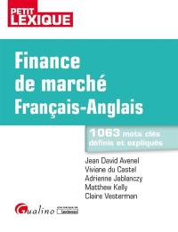 Finance de marché français-anglais : 1.063 mots clés définis et expliqués