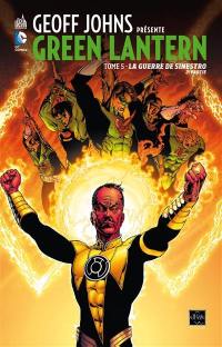 Geoff Johns présente : Green Lantern. Vol. 5. La guerre de Sinestro. Vol. 2
