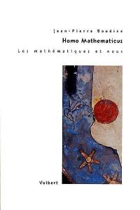 Homo mathematicus : les mathématiques et nous