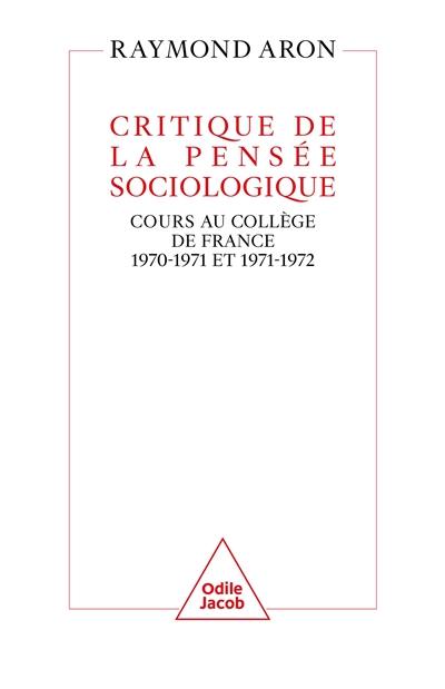 Critique de la pensée sociologique : cours au Collège de France : 1970-1971 et 1971-1972