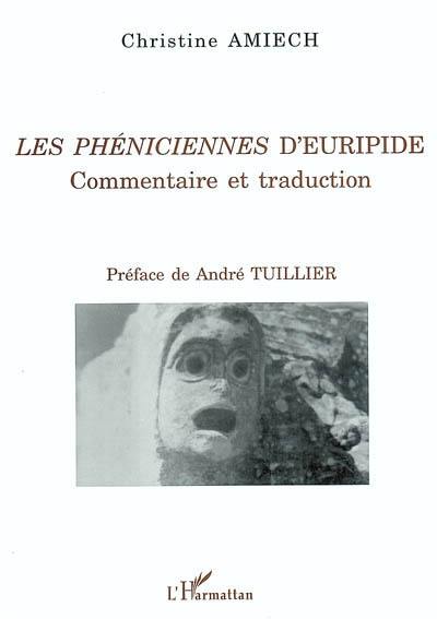 Les phéniciennes d'Euripide : commentaire et traduction