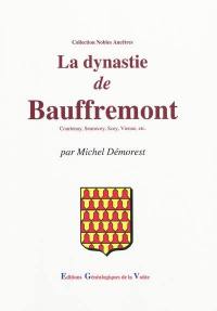 La dynastie de Bauffremont : Courtenay, Sennecey, Scey, Vienne, etc.