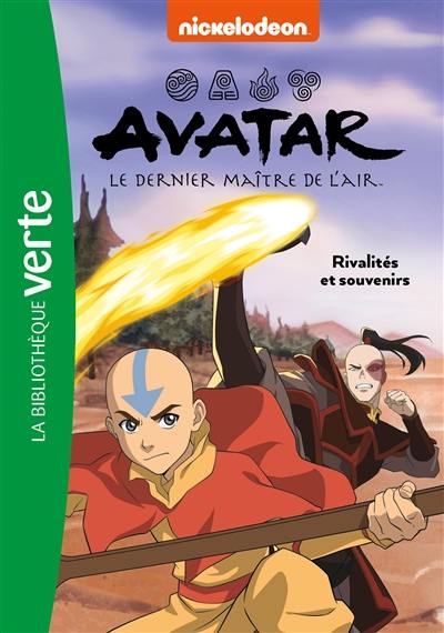 Avatar : le dernier maître de l'air. Vol. 6. Rivalités et souvenirs