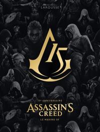 Assassin's creed : le making of : 15e anniversaire