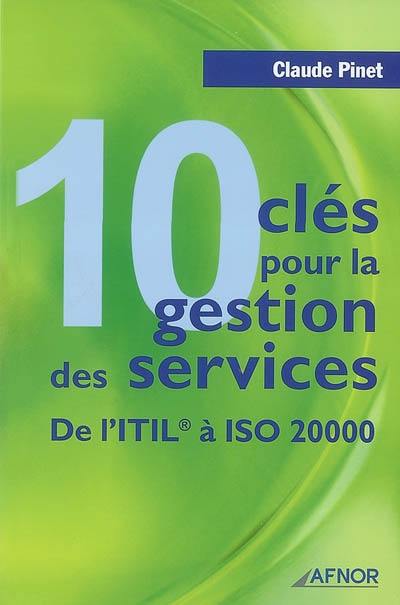 10 clés pour la gestion des services : de l'ITIL à ISO 20000