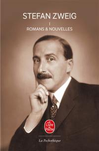Stefan Zweig. Vol. 1. Romans et nouvelles