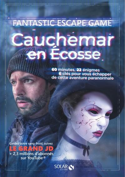 Cauchemar en Ecosse : fantastic escape game : 60 minutes, 22 énigmes, 6 clés pour vous échapper de cette aventure paranormale