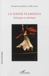 La danse flamenca : techniques et esthétiques