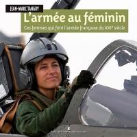 L'armée au féminin : ces femmes qui font l'armée française du XXIe siècle