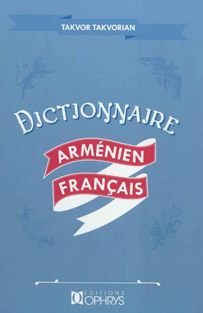 Dictionnaire linguistique arménien-français (moderne-occidental)