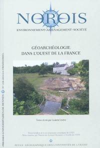 Norois, n° 220. Géoarchéologie dans l'ouest de la France