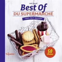Best of du supermarché : 100 % fait maison
