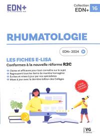 Rhumatologie : les fiches e-Lisa : conformes à la nouvelle réforme R2C, EDN+ 2024