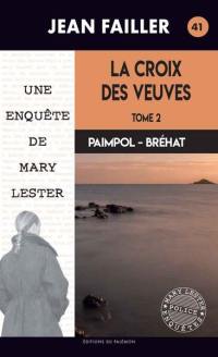 Une enquête de Mary Lester. Vol. 41. La croix des veuves : Paimpol-Bréhat. Vol. 2