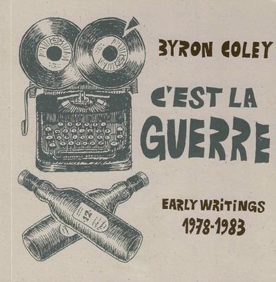 C'est la guerre : early writings, 1978-1983