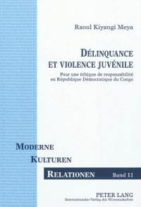 Délinquance et violence juvénile : pour une éthique de responsabilité en République démocratique du Congo