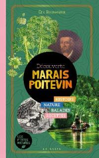 Découverte Marais poitevin : histoire, nature, balades, recettes