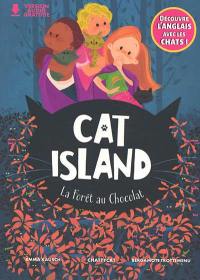 Cat Island. La forêt au chocolat