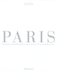 Paris : histoire, architecture, art, art de vivre, promenades
