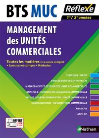 BTS MUC management des unités commerciales : toutes les matières, le cours complet, exercices et corrigés, méthodes