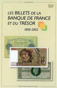 Les billets de la Banque de France et du Trésor : 1800-2002
